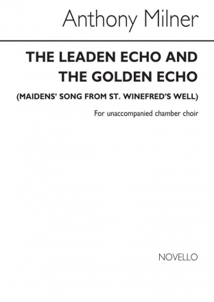 Anthony Milner, The Leaden Echo And The Golden Echo SATB Buch