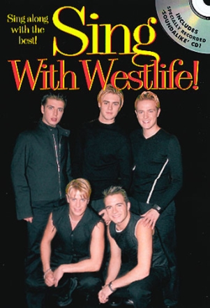 SING WITH WESTLIFE (+CD): SING ALONG WITH 5 OF THE BEST SONGBOOK FOR MELODY LINE/CHORDS/LYRICS