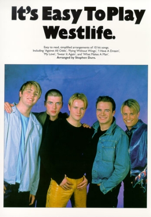 IT'S EASY TO PLAY WESTLIFE: 10 HIT SONGS SIMPLY ARRANGED FOR PIANO WITH CHORDS AND LYRICS