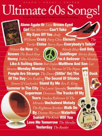 Ultimate 60's Songs: A perfect 39-song Musical Souvenir for piano, voice and guitar