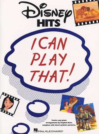 I can play that: Disney Hits Songbook for piano and voice easy-play piano arrangements