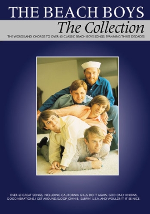 The Beach Boys: The collection words and chords of over 60 classic beach boys songs