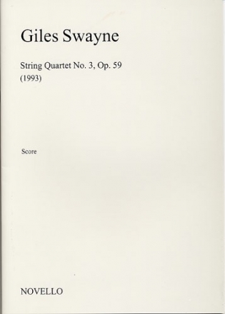 Giles Swayne, String Quartet No.3 Op.59 Streichquartett Partitur