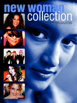 New Woman Collection: 30 great for piano vocal guitar from the latest female vocalists