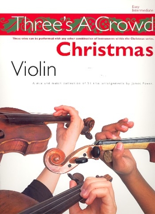 Three's a Crowd Christmas for 3 Violins (easy intermediate) Power, James, ed.