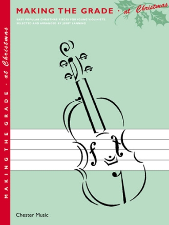 MAKING THE GRADE AT CHRISTMAS EASY POPULAR CHRISTMAS PIECES FOR VIOLIN AND PIANO