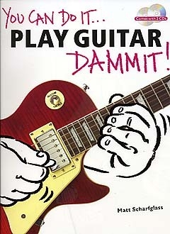 You Can Do It... Play Guitar Dammit! Guitar Instrumental Tutor