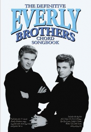 The definitive Everly Brothers Chord Songbook  lyrics and chord boxes