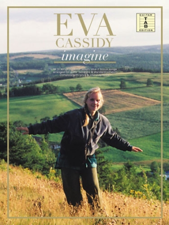 Eva Cassidy: Imagine Songbook for voice and guitar with tablature, standard notation and chords