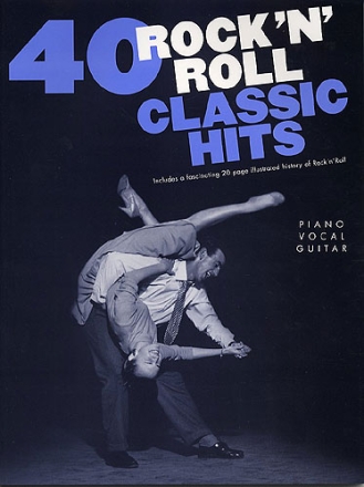 40 Rock 'n' Roll Classic Hits: Songbook piano/vocal/guitar