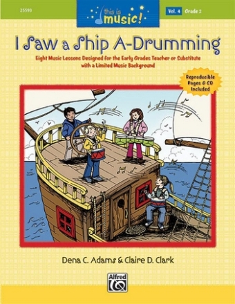 I saw a Ship a-drumming (+CD) 8 Music Lessons  for the Teacher or Substitute with reproducible pages