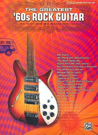 The greatest 60s Rock Guitar songbook vocal/guitar/tab authentic guitar tab edition