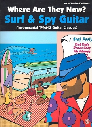 Where are they now: Surf and spy Guitar Songbook vocal/guitar with