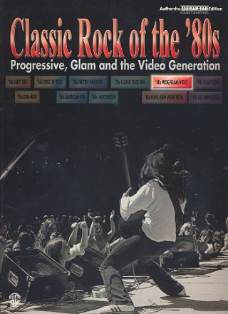 Classic Rock of the '80s: Progressive, Glam and the Video Generation,  Songbook guitar (notes and tab)