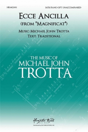 Michael John Trotta, Ecce Ancilla (I Am the Servant) SATB and Piano Choral Score