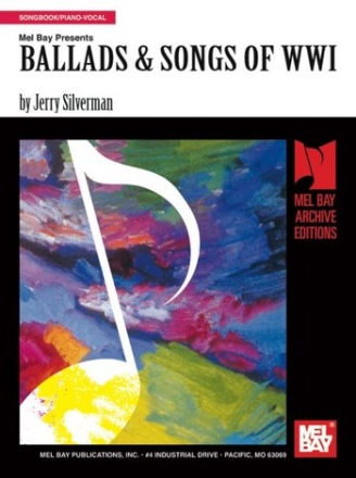 SILVERMAN J Ballads & Songs of World War 1 Gesang und Klavier Spielbuch