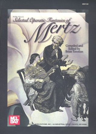 Selected  operatic Fantasies of Mertz for Guitar