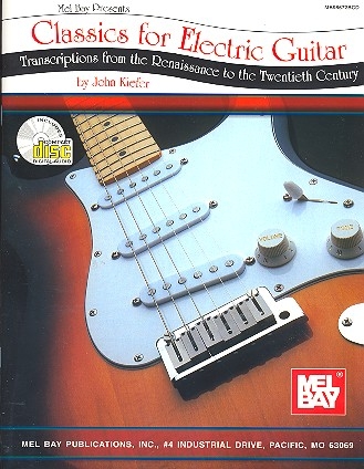 Classics for Electric Guitar (+CD) Transcriptions from the Renaissance to the 20th Century