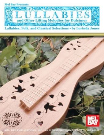 JONES L Lullabies and Other Lilting Melodies for Dulcimer Dulcimer Spielbuch