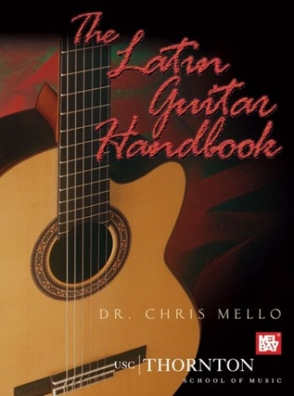 Mello, Chris The Latin Guitar Handbook Gitarre Lehrbuch