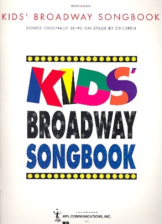 Kids Broadway Songbook: for piano/vocal/guitar