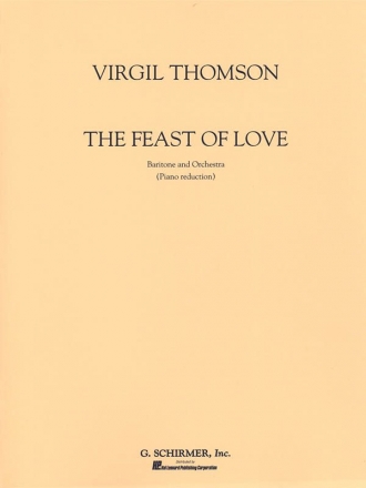 Virgil Thomson, Feast Of Love Baritone Voice and Piano Buch