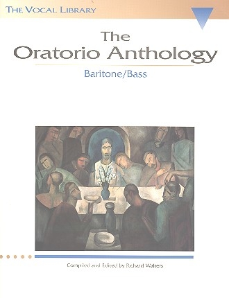 The Oratorio Anthology baritone/ bass and piano the vocal library