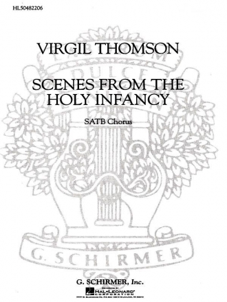 Virgil Thomson, Scenes From The Holy Infancy Chor Chorpartitur