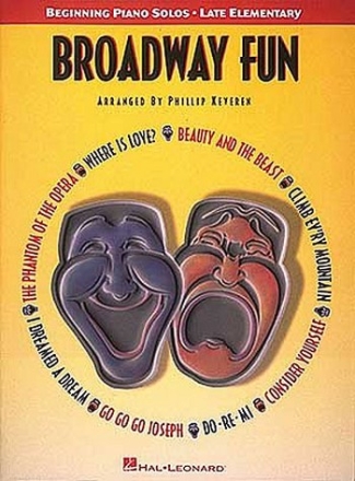 BROADWAY FUN FOR PIANO BEGINNING PIANO SOLOS KEVEREN, PHILIP, ARR.