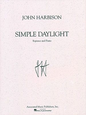 John Harbison, Simple Daylight Soprano Voice and Piano Buch