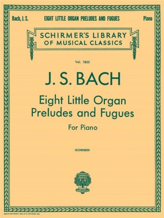 Johann Sebastian Bach, Eight Little Organ Preludes And Fugues For Pian Klavier Buch