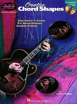 CREATIVE CHORD SHAPES: GUITARIST'S GUIDE TO OPEN-STRING CHORD FORMS BOOK FOR GUITAR AND WITH CD