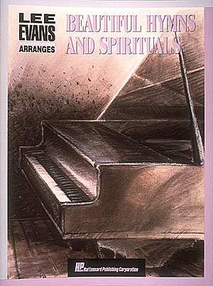 Lee Evans Arranges Beautiful Hymns and Spirituals Klavier Buch