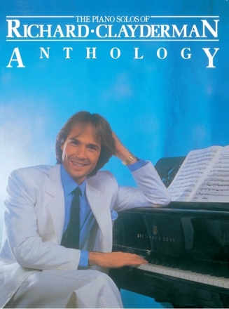 The Piano Solos of: Richard Clayderman Anthology