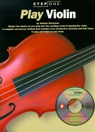 STEP ONE PLAY VIOLIN + CD A COMPLETE AND PROVEN METHOD THAT INCLUDES OVER 25 CLASSICAL AND FOLK TUNES