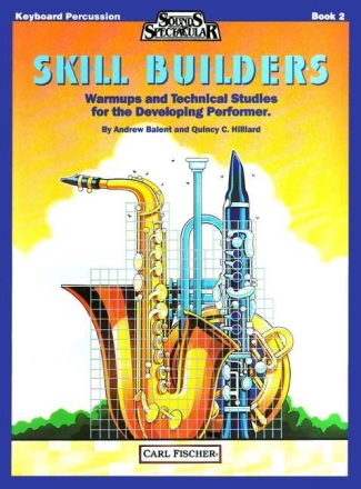 Quincy Hilliard, Andrew Balent Skill Builders - Book 2 Keyboard Percussion