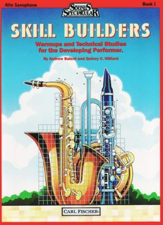 Quincy Hilliard, Andrew Balent Skill Builders - Book 1 Alt-Saxophon