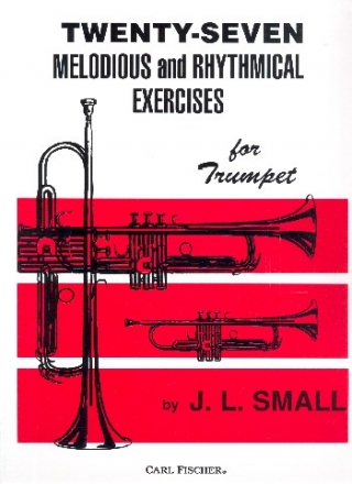 27 melodious and rhythmical exercises for trumpet