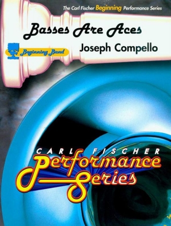 Joseph Compello Basses Are Aces Blasorchester Partitur und Stimmen