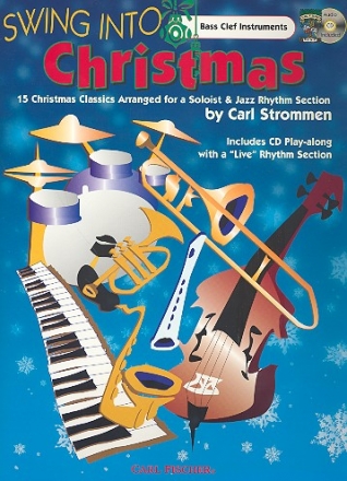 Swing into Christmas (+CD) Bass Clef Instruments 15 Classics for Soloist and Jazz Rhythm Section