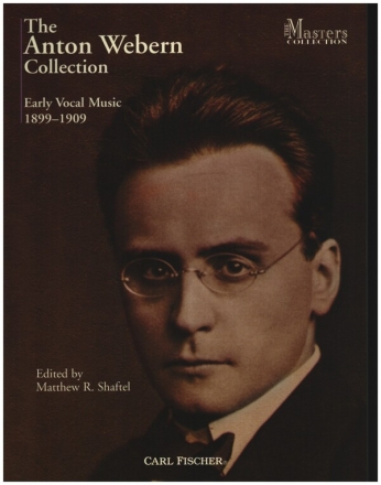 The Anton Webern Collection - Early Vocal Music 1899-1909 fr Gesang und Klavier