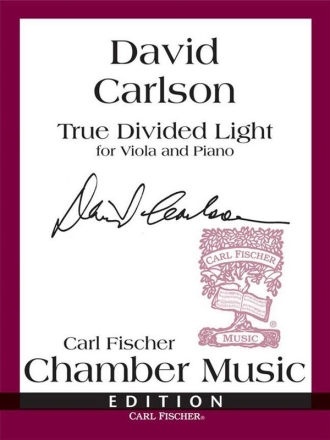 David Carlson True Divided Light Viola und Klavier Klavierauszug mit Solostimme