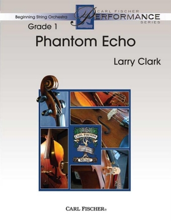 Larry Clark Phantom Echo Streichorchester Partitur und Stimmen