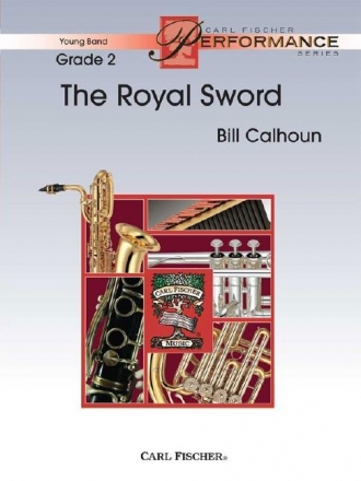 Bill Calhoun The Royal Sword Blasorchester Partitur und Stimmen