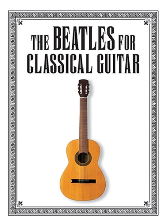 The Beatles: for classical guitar 20 solos (new edition)