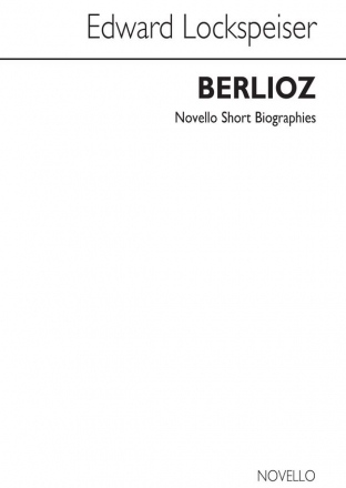 Berlioz  Novello Short Biography