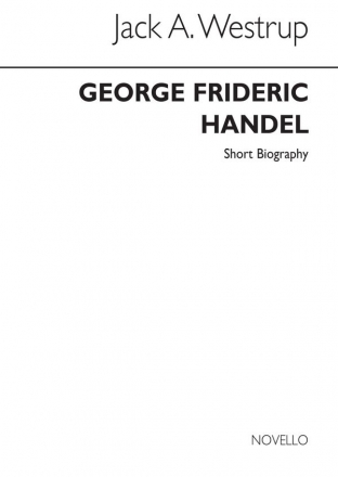 Georg Friedrich Hndel, Handel: Novello Short Biography  Buch