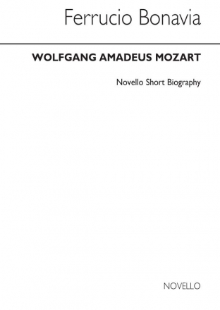 Wolfgang Amadeus Mozart, Mozart Novello Short Biography  Buch