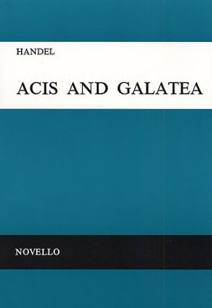 Acis and Galatea for soli (sttb), chorus and orchestra vocal score