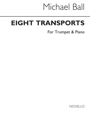 Michael Ball, Eight Transports for Trumpet and Piano Trompete und Klavier Buch